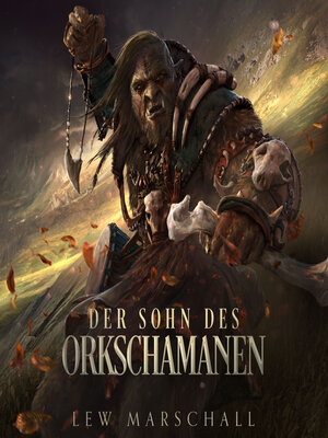 cover image of Der Sohn des Orkschamanen--Ein Fantasy-Roman (ungekürzt)